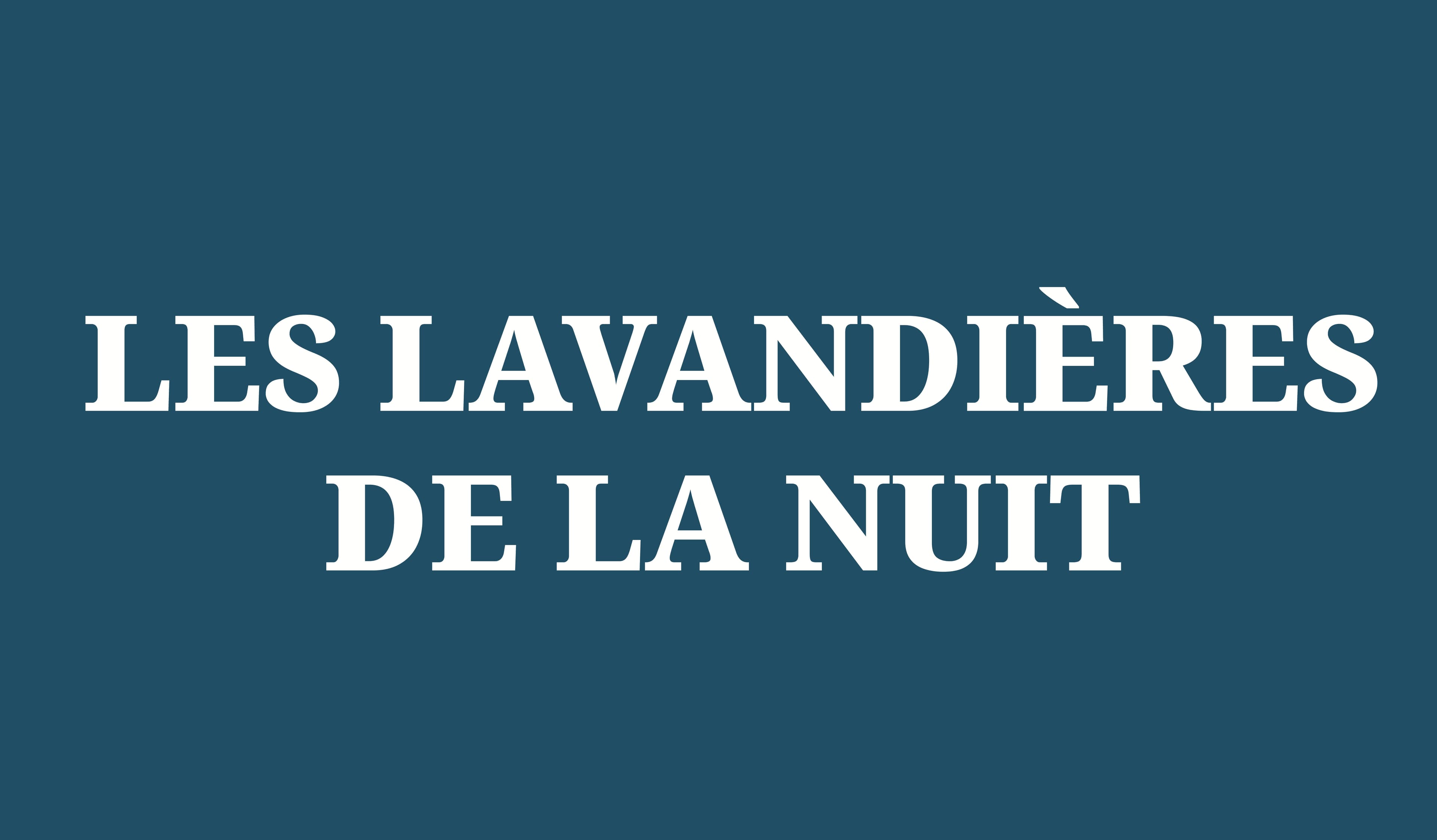 Les Lavandières de la nuit
